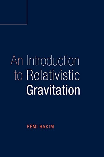 An Introduction to Relativistic Gravitation von Cambridge University Press
